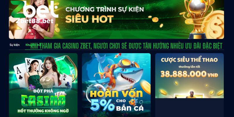 Khi tham gia Casino Zbet, người chơi sẽ được tận hưởng nhiều ưu đãi đặc biệt