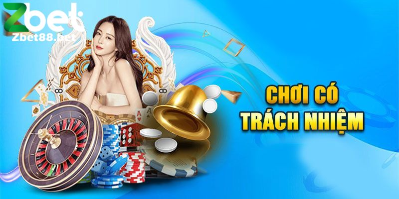 Chính sách chơi có trách nhiệm minh bạch đã góp phần khẳng định uy tín của Zbet.