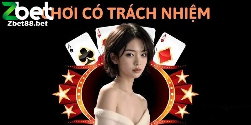 Hướng Dẫn Chơi Zbet Có Trách Nhiệm Cho Người Mới