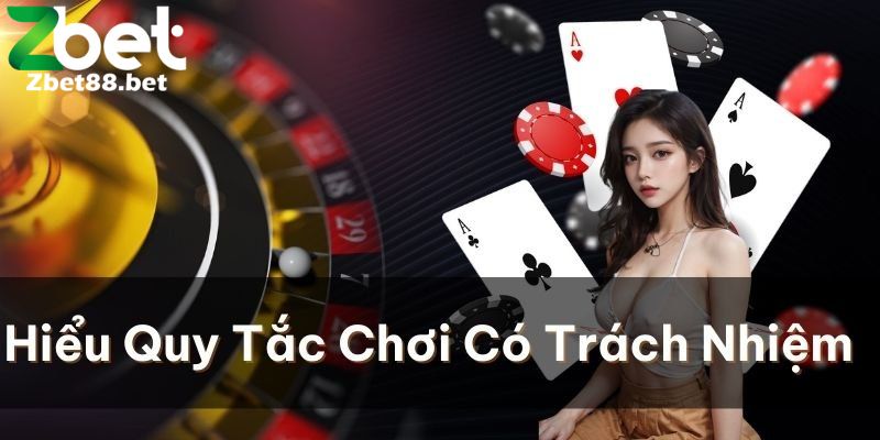 Tổng Quan Về Chơi Có Trách Nhiệm Trong Cá Cược Trực Tuyến tại Zbet