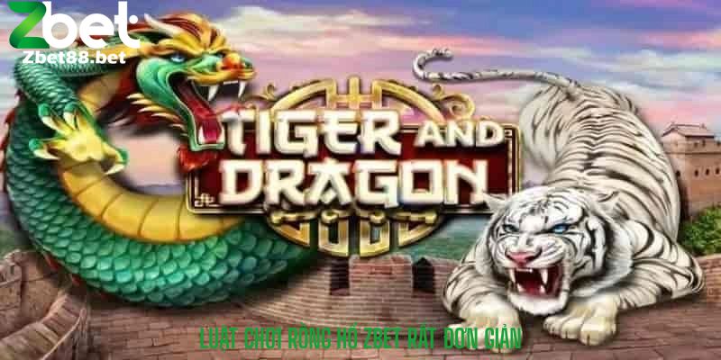 Luật chơi rồng hổ zbet rất đơn giản