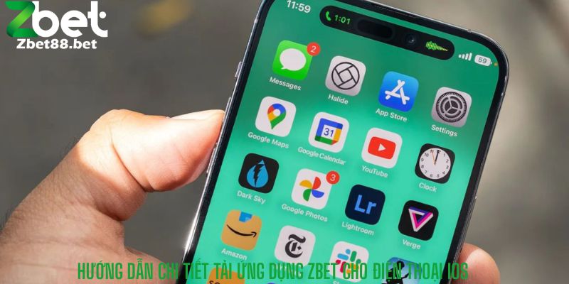 Hướng Dẫn chi tiết Tải Ứng Dụng Zbet Cho Điện Thoại iOS