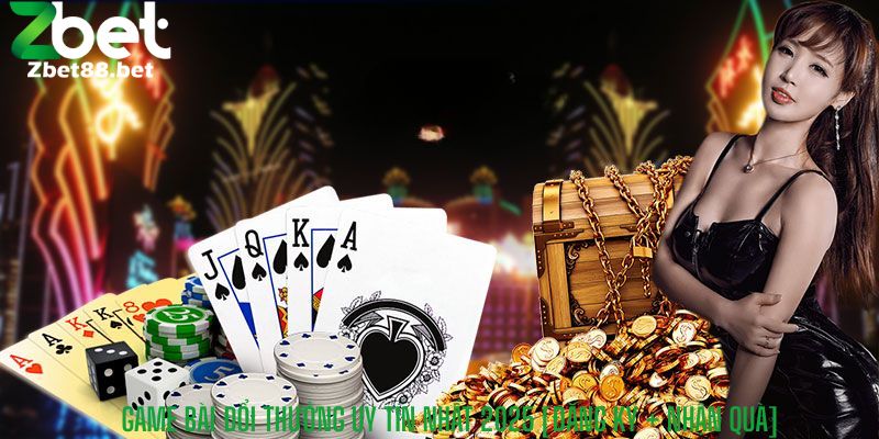 Game Bài Đổi Thưởng Uy Tín Nhất 2025 [Đăng Ký + Nhận Quà]