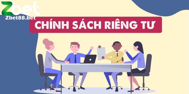 Quyền riêng tư Zbet đề cập đến việc bảo vệ thông tin cá nhân của người dùng